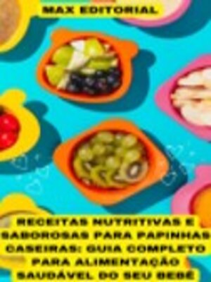 cover image of Receitas Nutritivas e Saborosas para Papinhas Caseiras